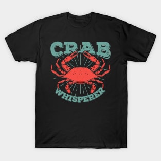 Crab Whisperer Fishing Season Fisherman Gift T-Shirt